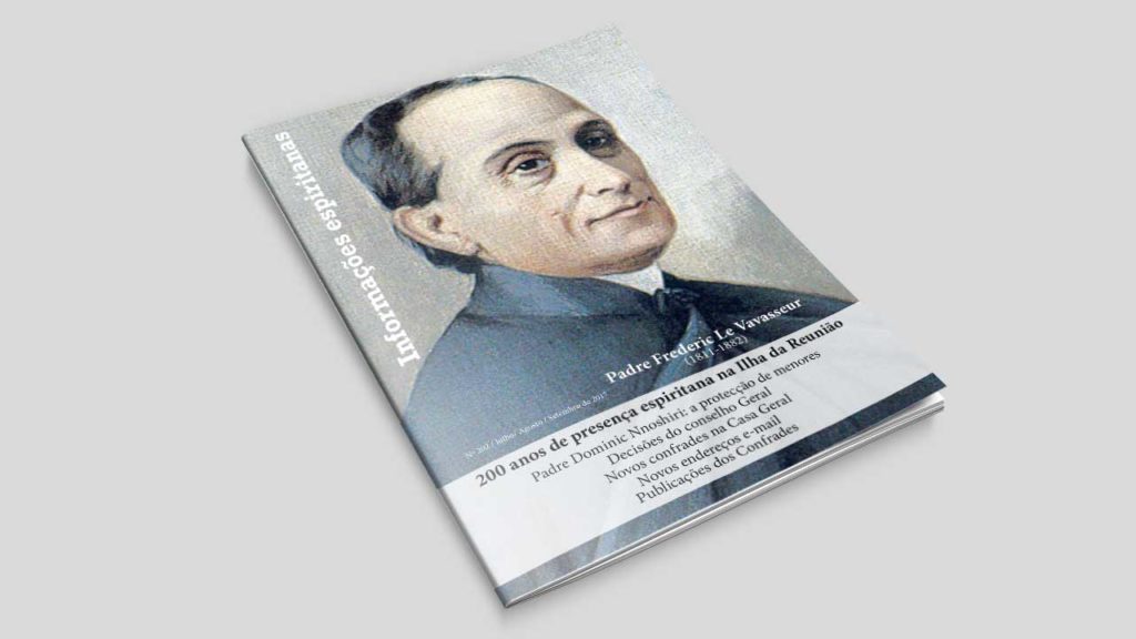 202 / Julho/ Agosto / Setembro de 2017 | 200 anos de presença espiritana na Ilha da Reunião | Padre Dominic Nnoshiri: a protecção de menores